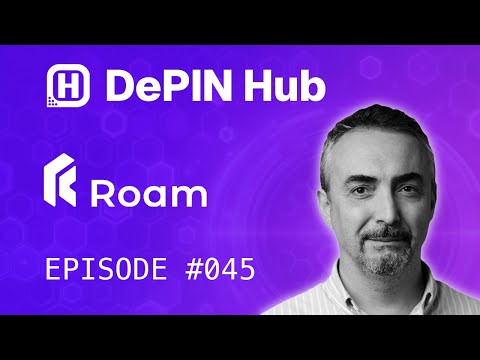 Episode 045 - Roam Network