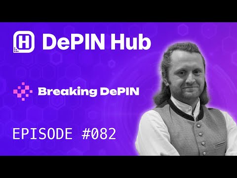Episode 082 - Breaking DePIN